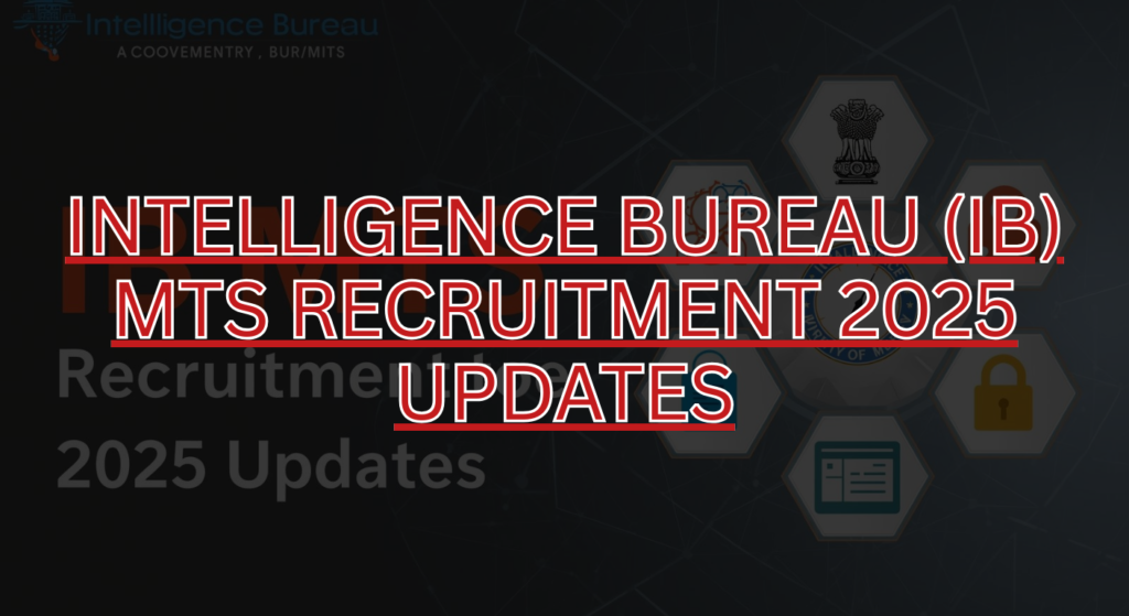Intelligence Bureau MTS Recruitment 2025